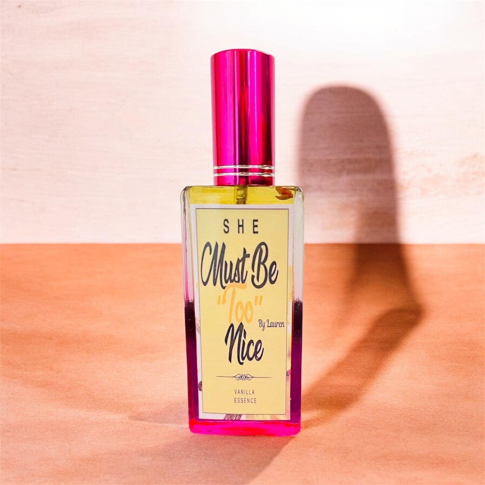 Must Be "Too" Nice Perfume