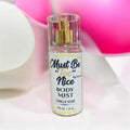 Must Be "Too" Nice Body Mist